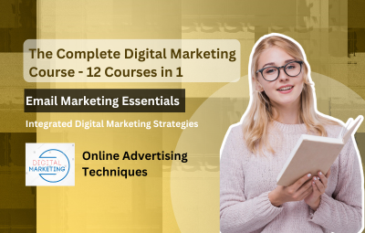 The Complete Digital Marketing Course - 12 Courses in 1 - Udemy